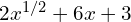 2x^{1/2} + 6x + 3